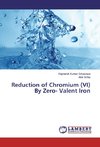 Reduction of Chromium (VI) By Zero- Valent Iron