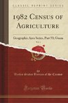 Census, U: 1982 Census of Agriculture, Vol. 1