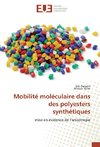 Mobilité moléculaire dans des polyesters synthétiques