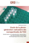 Etude de la photo-génération radicalaire des nanoparticules de TiO2