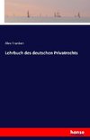 Lehrbuch des deutschen Privatrechts