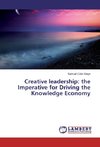 Creative leadership: the Imperative for Driving the Knowledge Economy