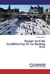 Design And Air Conditioning Of Ice Skating Rink
