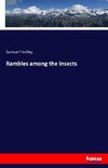 Rambles among the Insects