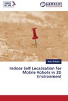 Indoor Self Localization for Mobile Robots in 2D Environment