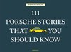 111 Porsche Stories that you should know