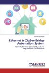 Ethernet to ZigBee Bridge Automation System