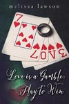 Love is a Gamble