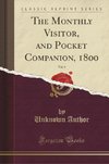 Author, U: Monthly Visitor, and Pocket Companion, 1800, Vol.