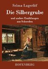 Die Silbergrube