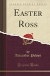 Polson, A: Easter Ross (Classic Reprint)