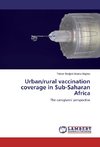 Urban/rural vaccination coverage in Sub-Saharan Africa