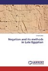 Negation and its methods in Late Egyptian