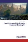 Crucial Cases of Limb-girdle Muscular Dystrophy