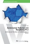 Autonomer Roboter mit Raspberry Pi 2