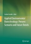 Applied Environmental Biotechnology: Present Scenario and Future Trends