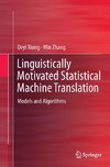 Linguistically Motivated Statistical Machine Translation
