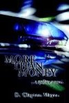 More Than Money . . . a Police Novel