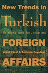 New Trends in Turkish Foreign Affairs