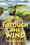 To Touch the Wind