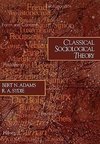 Adams, B: Classical Sociological Theory