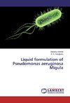 Liquid formulation of Pseudomonas aeruginosa Migula