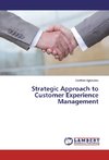 Strategic Approach to Customer Experience Management