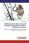 Mathematical Dynamics of Viremia Treatment in HIV-1 Infected Patients