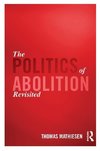 The Politics of Abolition Revisited