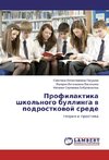 Profilaktika shkol'nogo bullinga w podrostkowoj srede