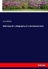 Wild Dayrell: a Biography of a Gentlemen Exile