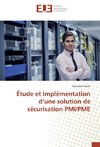 Étude et implémentation d'une solution de sécurisation PMI/PME