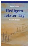 Hedigers letzter Tag