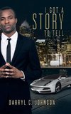 I Got a Story to Tell