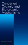 Concerted Organic and Bio-Organic Mechanisms