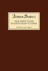 New Directions in Arthurian Studies