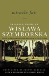 Szymborska, W: Miracle Fair - Selected Poems of Wislawa Szym