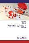 Aspiration Cytology- a review