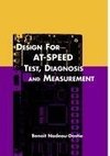 Design for AT-Speed Test, Diagnosis and Measurement