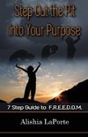 Step Out the Pit Into Your Purpose