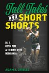 Tall Tales and Short Shorts