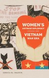 Women's Antiwar Diplomacy during the Vietnam War Era