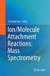 Ion/Molecule Attachment Reactions: Mass Spectrometry