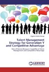 Talent Management Strategy for Generation Y and Competitive Advantage