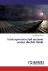Hydrogen-bonded systems under electric fields