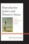 Reproductive Justice and Women S Voices