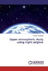 Upper atmospheric study using night airglow