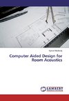 Computer Aided Design for Room Acoustics