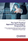 The Swift Practical Approach of Learning C-Programming