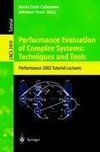 Performance Evaluation of Complex Systems: Techniques and Tools
